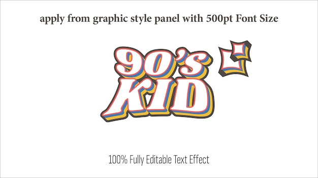 90s kid fully editable effect apply from graphics style panel with 350 to 500pt font size