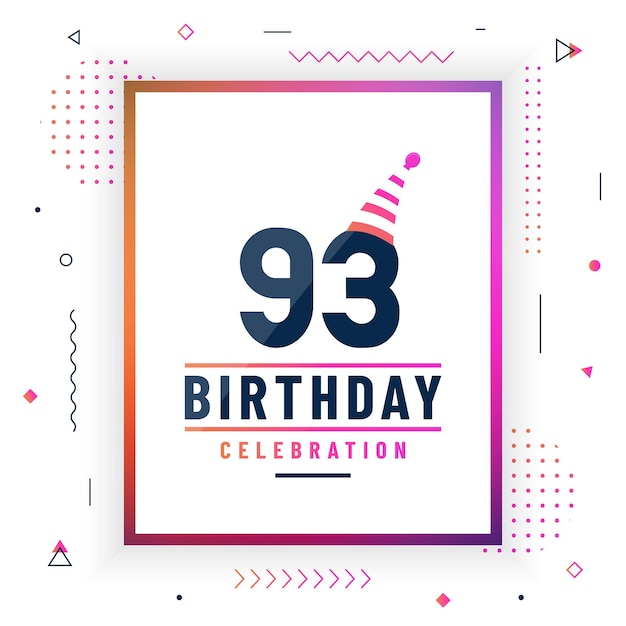 93 лет поздравительная открытка на день рождения 93 празднование дня рождения фон красочный бесплатный вектор