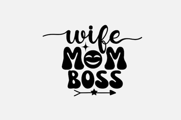 Черно-белая иллюстрация черно-белой печати для футболки со словами жена мама босс.