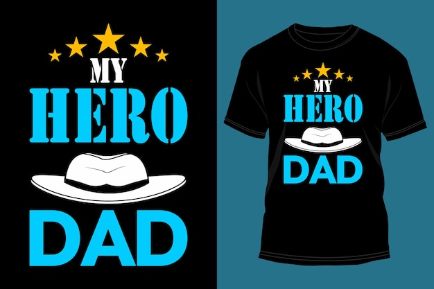 벡터 my hero dad라는 문구가 적힌 검은색 셔츠