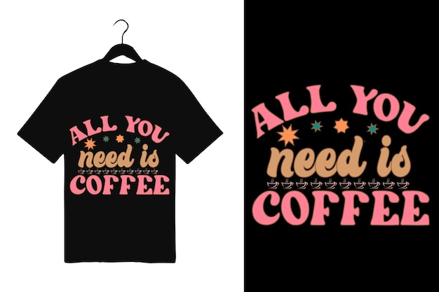 ベクトル 必要なのはコーヒーだけと書かれた黒いtシャツ。