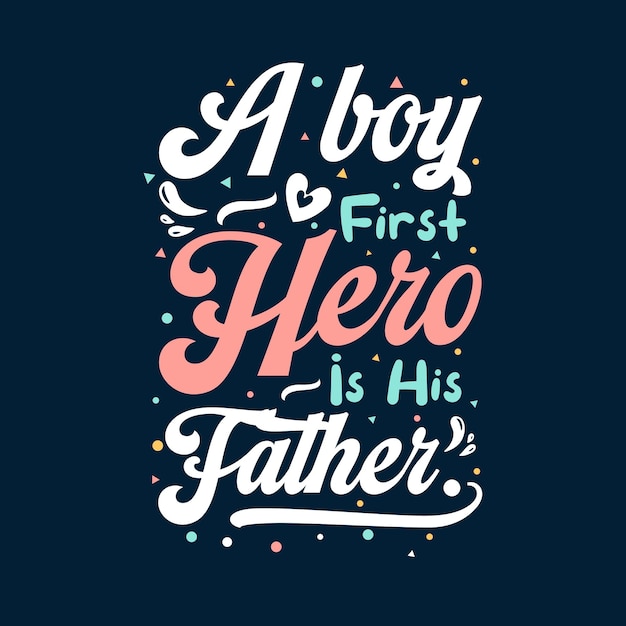 벡터 소년 최초의 영웅은 그의 아버지입니다 타이포그래피 티셔츠 디자인