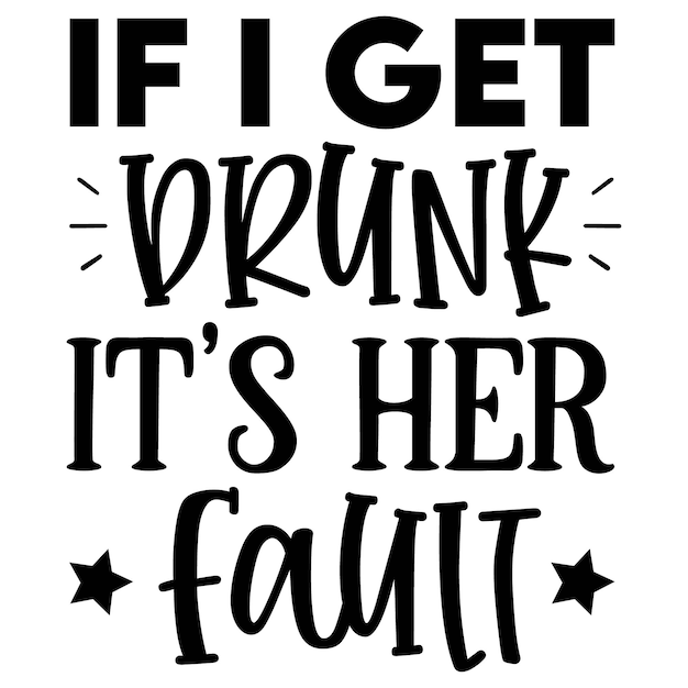 ベクトル 「酔ったら彼女のせい」と書かれたポスター