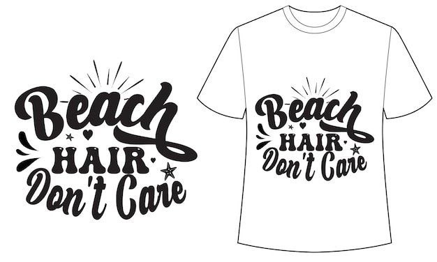 ベクトル ビーチヘアは気にしないと書かれたtシャツ。