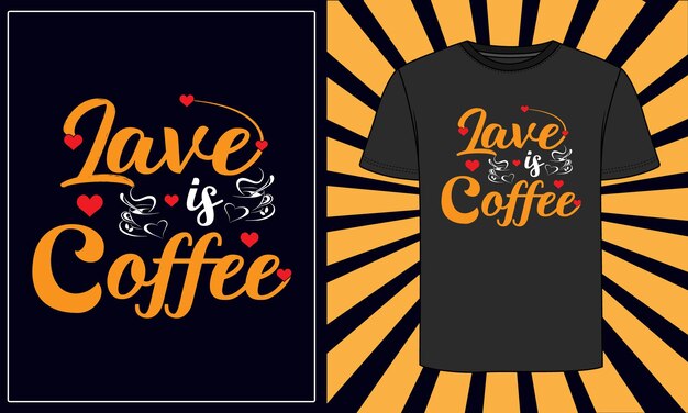 ベクトル love is coffee と書かれた t シャツ。