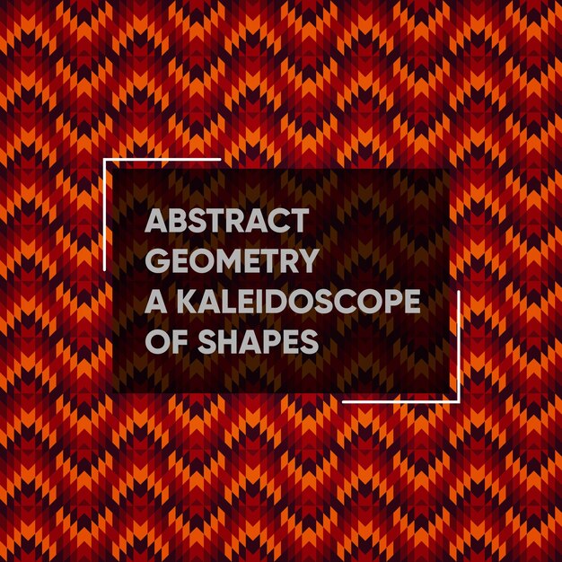 Abstracte geometrie Een caleidoscoop van vormen