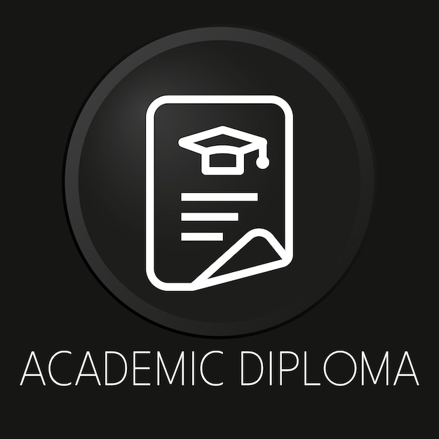 Academic diploma minimal vector line icon on 3D button isolated on black background Premium VectorxA