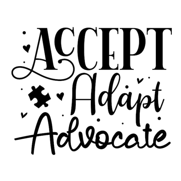 accept adapt Advocate Unique typography element Premium Vector Design