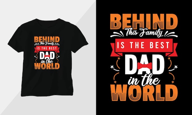 Achter deze familie staat de beste vader ter wereld Vaderdag T-shirt ontwerpconcept