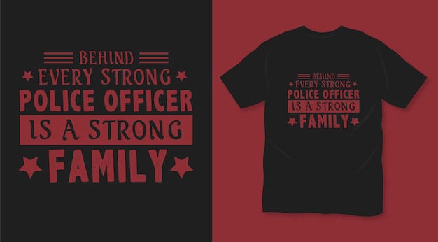 Achter elke sterke politieagent staat een sterk familietypografie-t-shirtontwerp