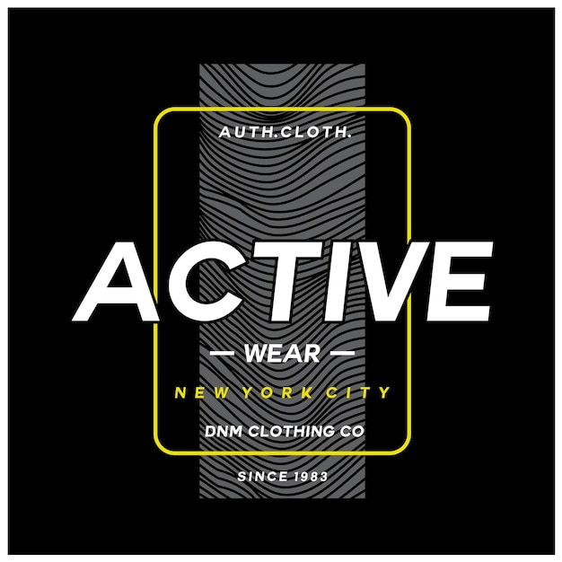 Active wear typography graphic t shirt design