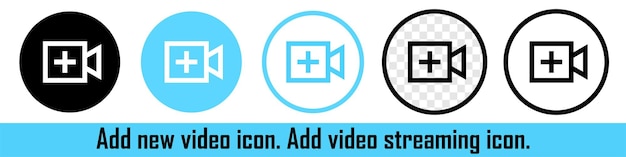 Add new video or upload movie Create media Stream video Vector