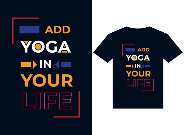 印刷可能な T シャツ デザイン用の ADD YOGA IN YOUR LIFE イラスト