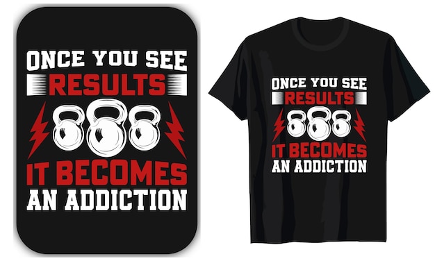 An Addiction Gym Fitness T Shirt Design