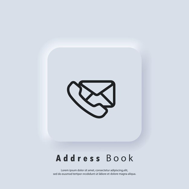 Address Book icon. Email and messaging icons. Envelope and phone. Email marketing campaign. . Vector EPS 10. UI icon. Neumorphic UI UX white user interface web button. Neumorphism