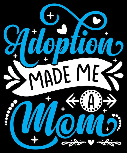 Adoptie maakte me een moeder belettering ontwerp voor tshirt