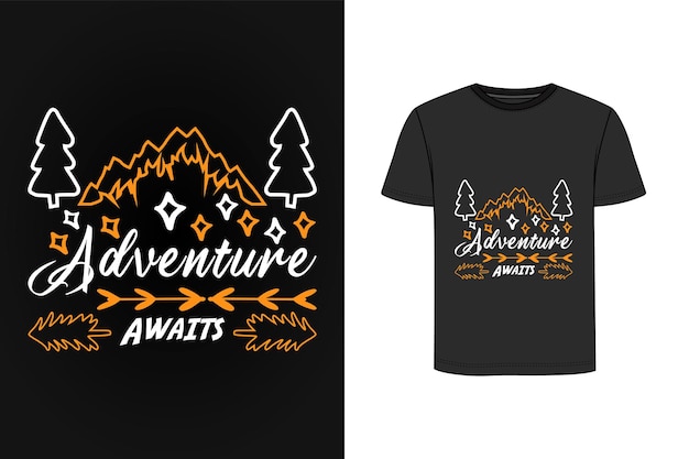 Adventure awaits t shirt design
