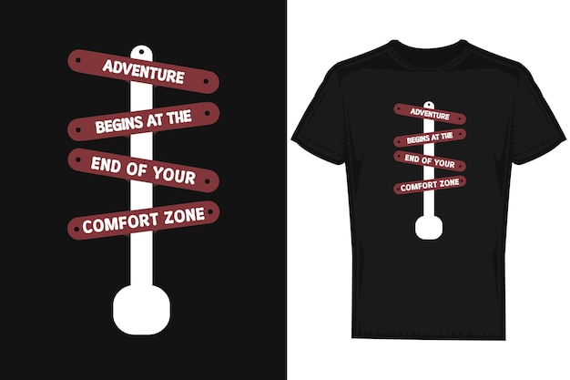 Adventure begins at the end of your comfort zone quotes black tshirt design template