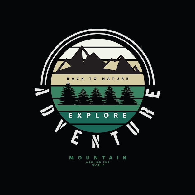 Adventure illustration typography. perfect for t shirt design