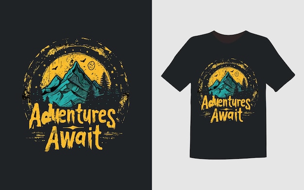 Adventures Await Tshirt design