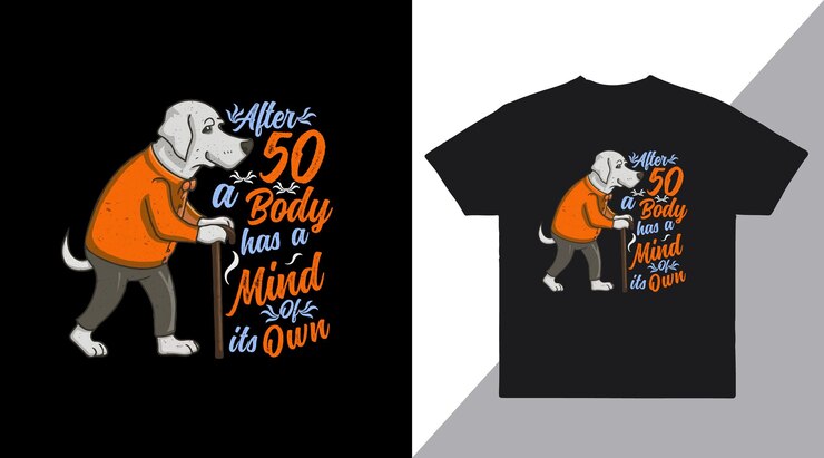 वेक्टर after 50 a body has a mind of its own vector t shirt design