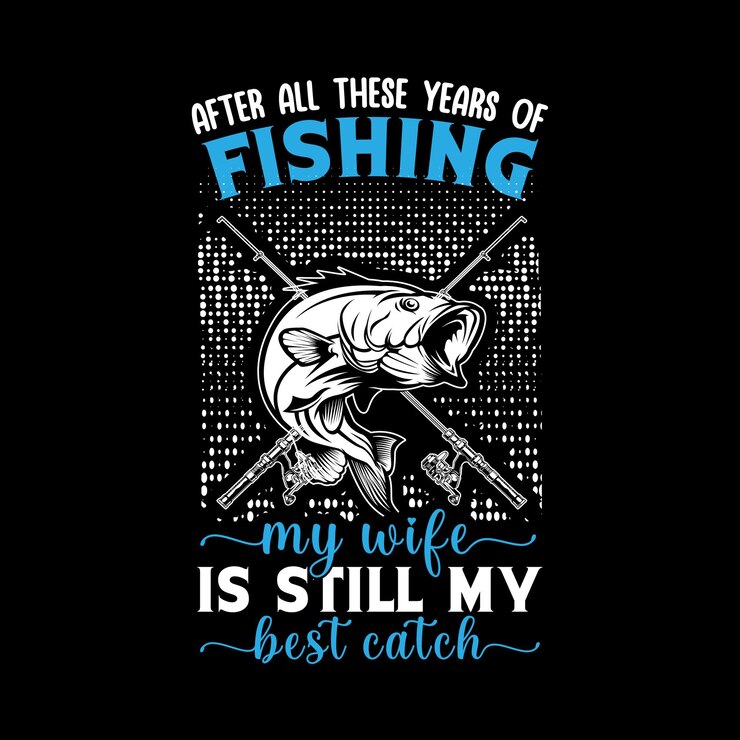 After all these years of fishing my wife is still my best catch