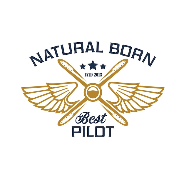 Vector airplane pilots crew icon plane propeller and wings vector aviation emblem pilot or aviator academy team badge with retro propeller airplane and natural born best pilot slogan with premium stars