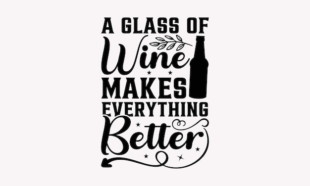 Alcohol SVG Design Wine Quotes Beer SVG Design