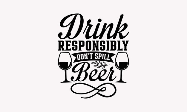 Alcohol SVG Design Wine Quotes Beer SVG Design