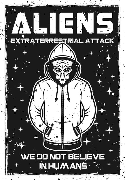 Alien in hoodie vector poster in zwart-wit vintage stijl Grunge texturen en koptekst op aparte laag