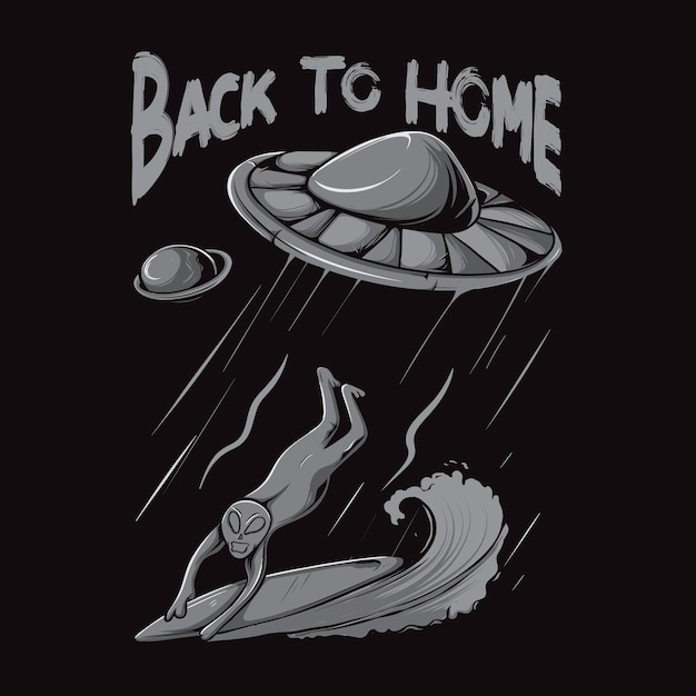 Vector alien ufo surfen illustratie met terug naar huis belettering zwart-wit