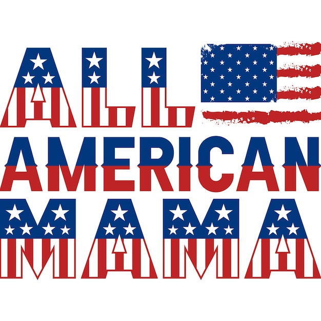 All American Mama 일러스트레이션 티셔츠 디자인