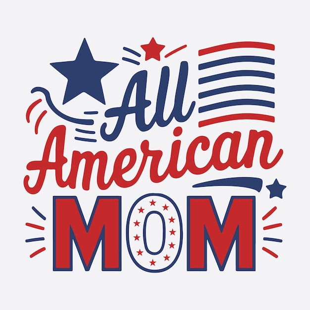 all american mom 4th of july t shirt design vector