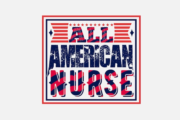 All american nurse poster with red, white and blue colors.