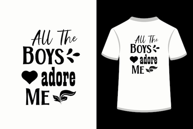 All The Boys adore Me