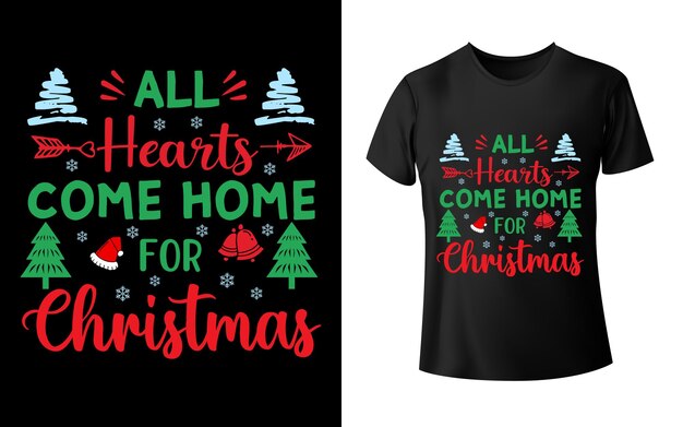 All Hearts Come Home For Christmas Typography T-Shirt 디자인