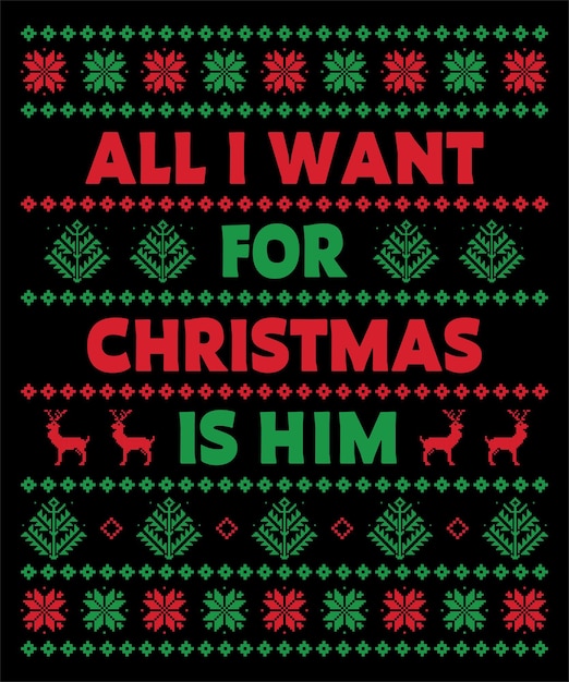 All I want for Christmas is him クリスマス Tシャツ