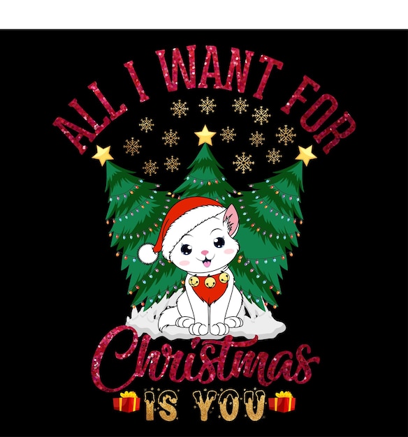 Vector all i want for christmas is you christmas t shirt design t shirt design vector