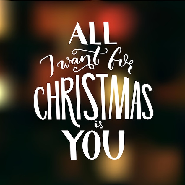 Vector all i want for christmas is you. greeting card with romantic quote.