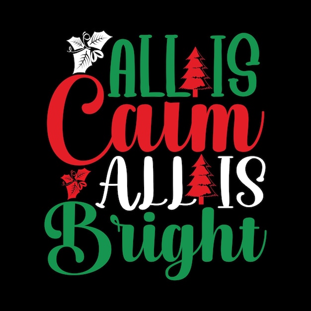 All is Calm All is Bright Svg T シャツ デザイン