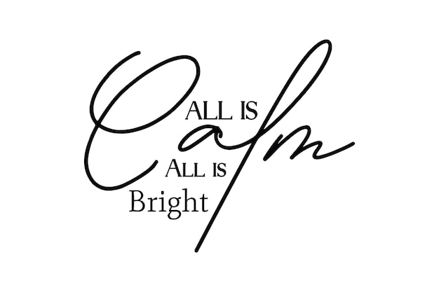 All is Calm All is Bright vector file