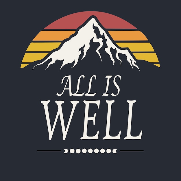 All is well typographic t shirt design