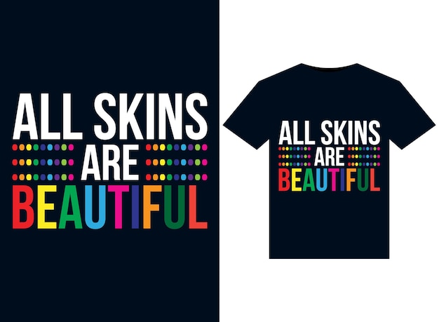 인쇄용 티셔츠 디자인을 위한 All Skins Are Beautiful 일러스트레이션