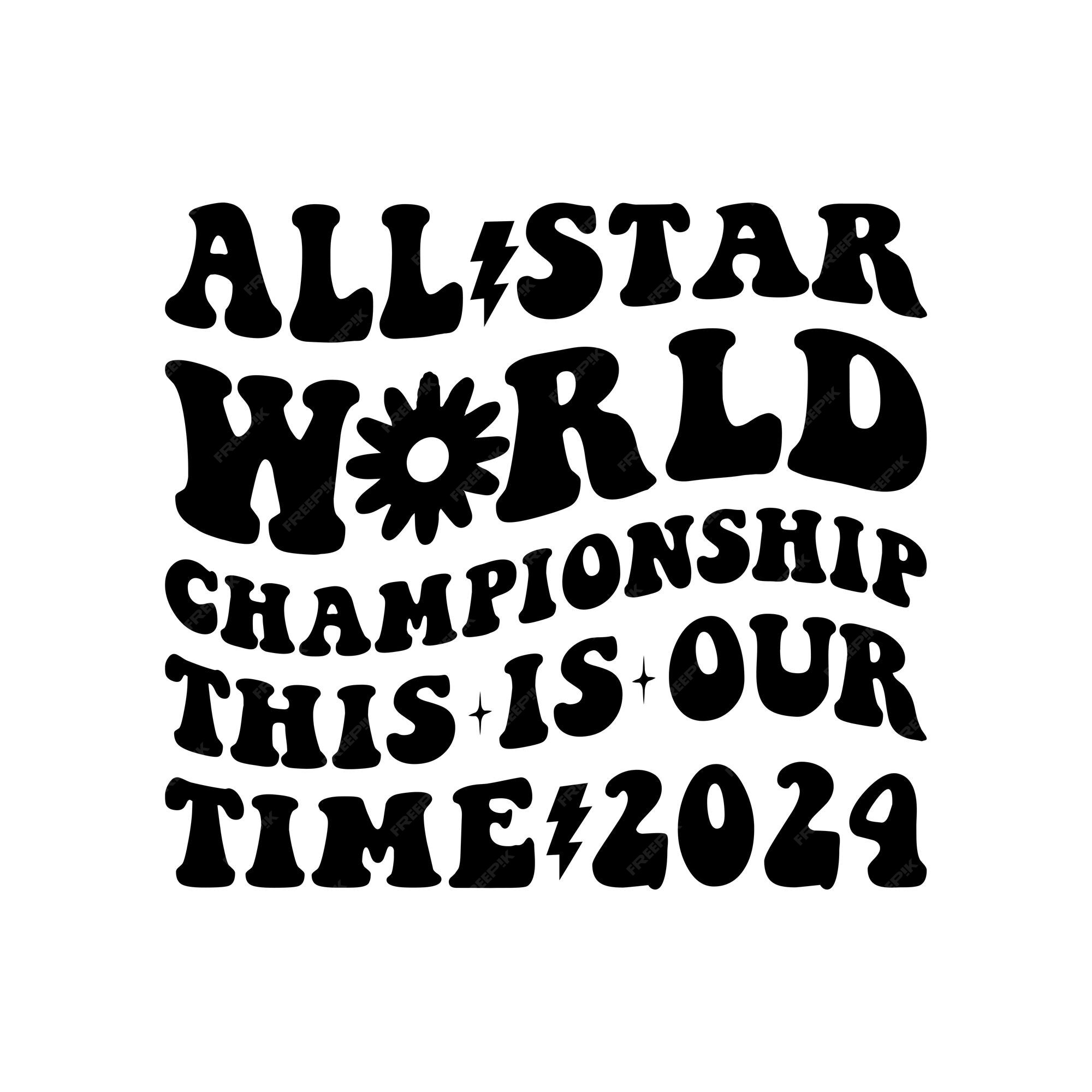 Premium Vector All star world championship this is our time 2024