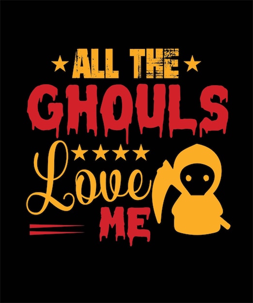 All_the_ghouls_v_love_me_tshirt_dsign