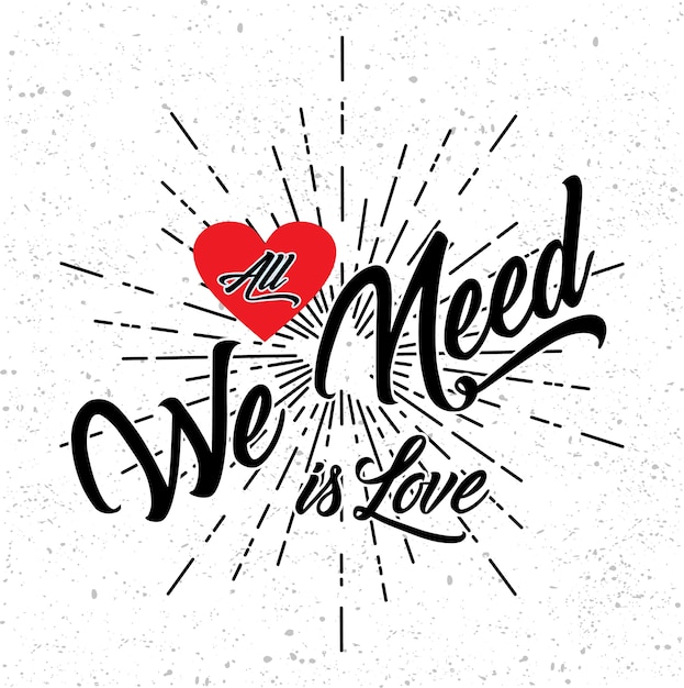 All we need is love 