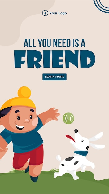 All you need is a friend portrait template design