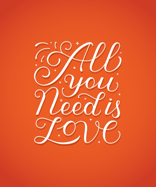 All you need is love hand-lettering