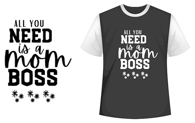 All You Need is a Mom Boss Футболка ко Дню матери, Футболки для мам, Дизайн футболок для мам