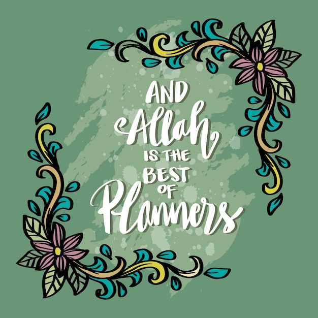 And Allah is the of planners hand lettering Islamic quotes